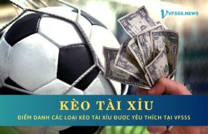 Khái niệm về kèo tải xỉu tại nhà cái VF555