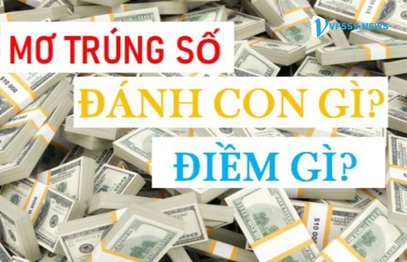 Đánh con gì đổi đời khi bạn Nằm Mơ Thấy Trúng Số