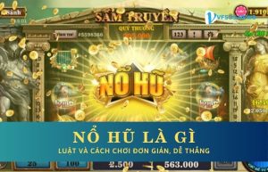 Giới thiệu về nổ hũ là gì?