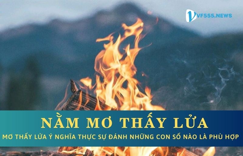 Nằm mơ thấy lửa