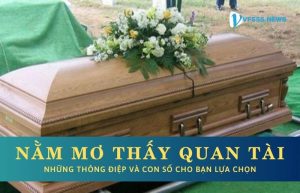 Quan tài được hiểu là gì, Vì sao bạn lại nằm mộng thấy có nó