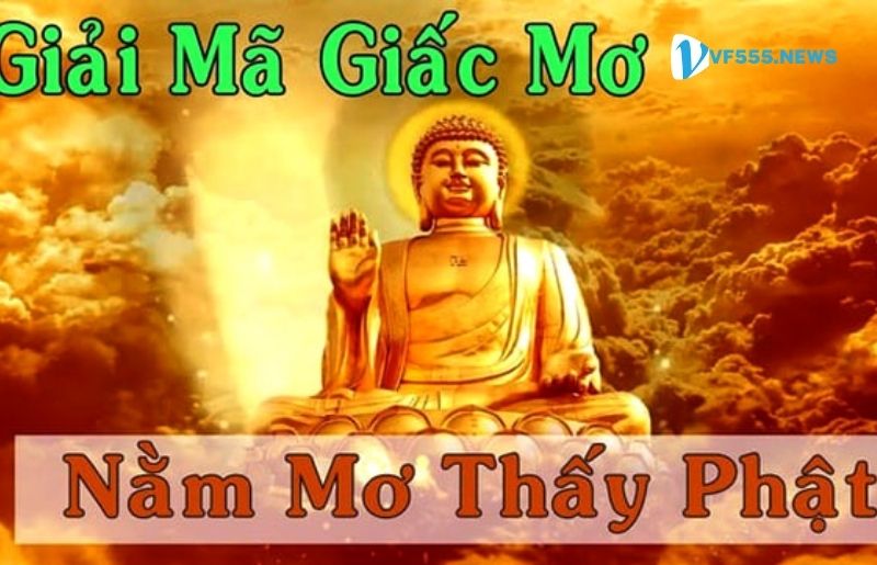 Giải mã con số khi Nằm mơ thấy Phật