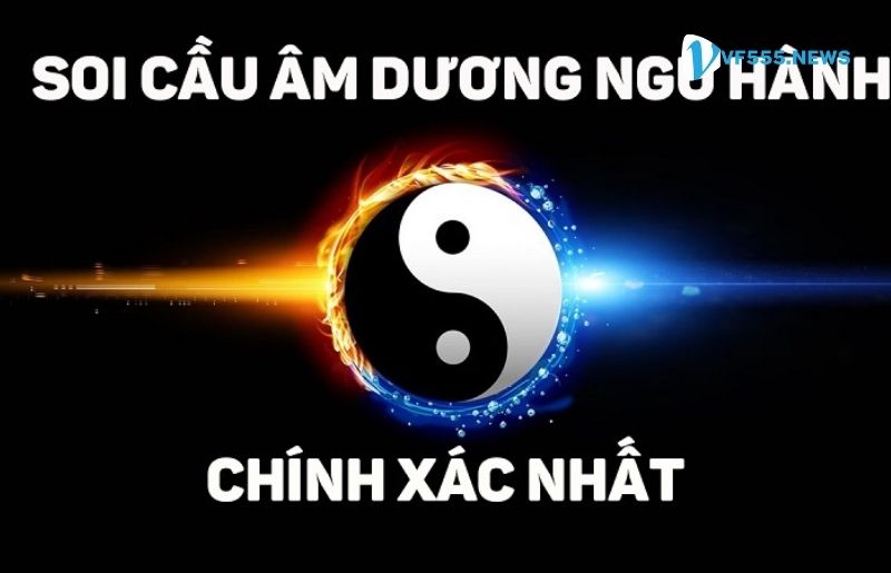 Hướng dẫn soi cầu âm dương 3 miền chuẩn xác