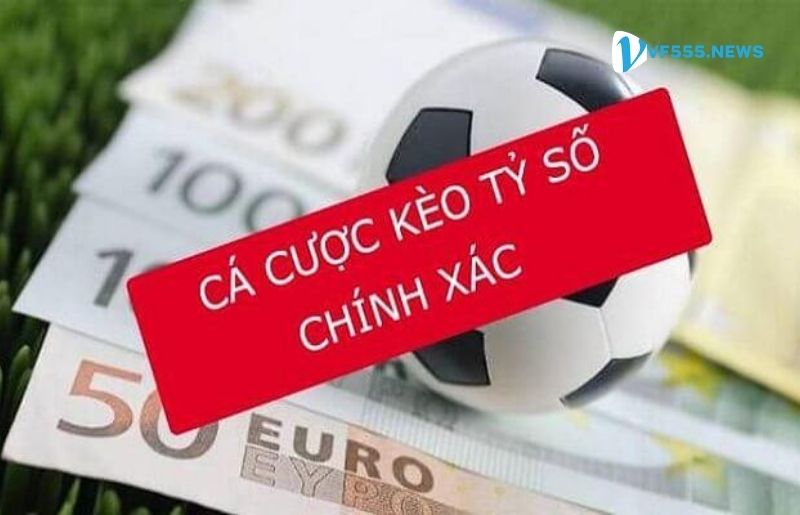 Kinh nghiệm bắt kèo cược tỷ số chuẩn xác