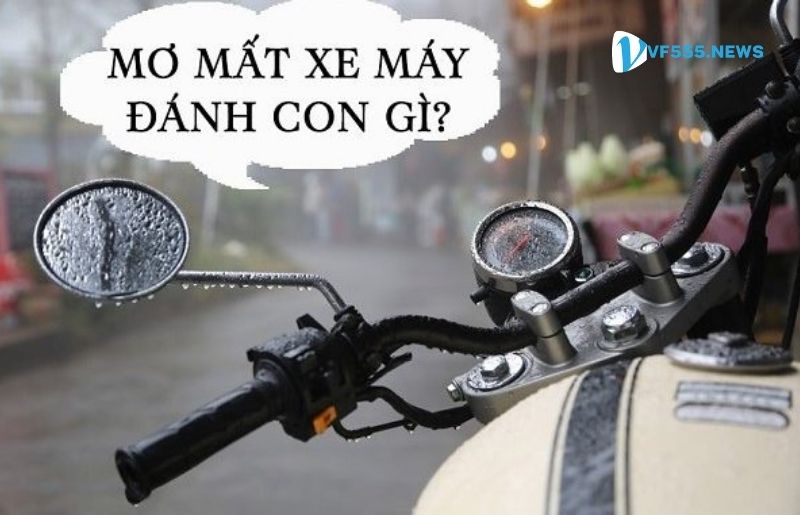 Nằm mơ thấy mất xe máy đánh con gì cho bạn trúng lô