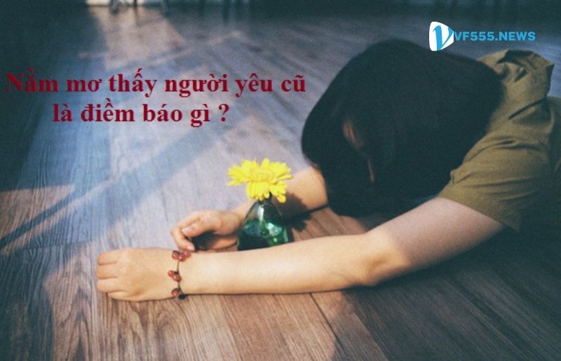 Nằm mơ thấy người yêu điềm lành hay dữ