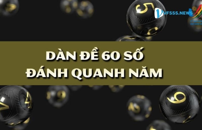 Đánh dàn đề 60 số dựa vào tổng đề